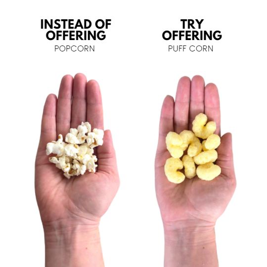 Instead of offering popcorn to your child, try offering puff corn