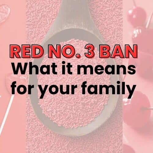 The Red No. 3 Ban: What It Really Means for Your Family